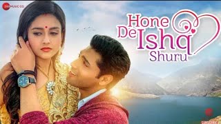 Hone De Ishq Shuru By Yasser Desai Official Music . New Hindi song.