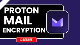 How to Use Proton Mail Encryption | Secure Email Tutorial (2026 Update)