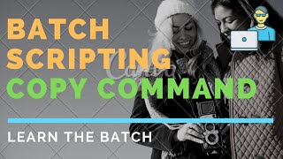 Batch file programming tutorial // COPY COMMAND // Batch Scripting Part-3 - COPY Batch Command