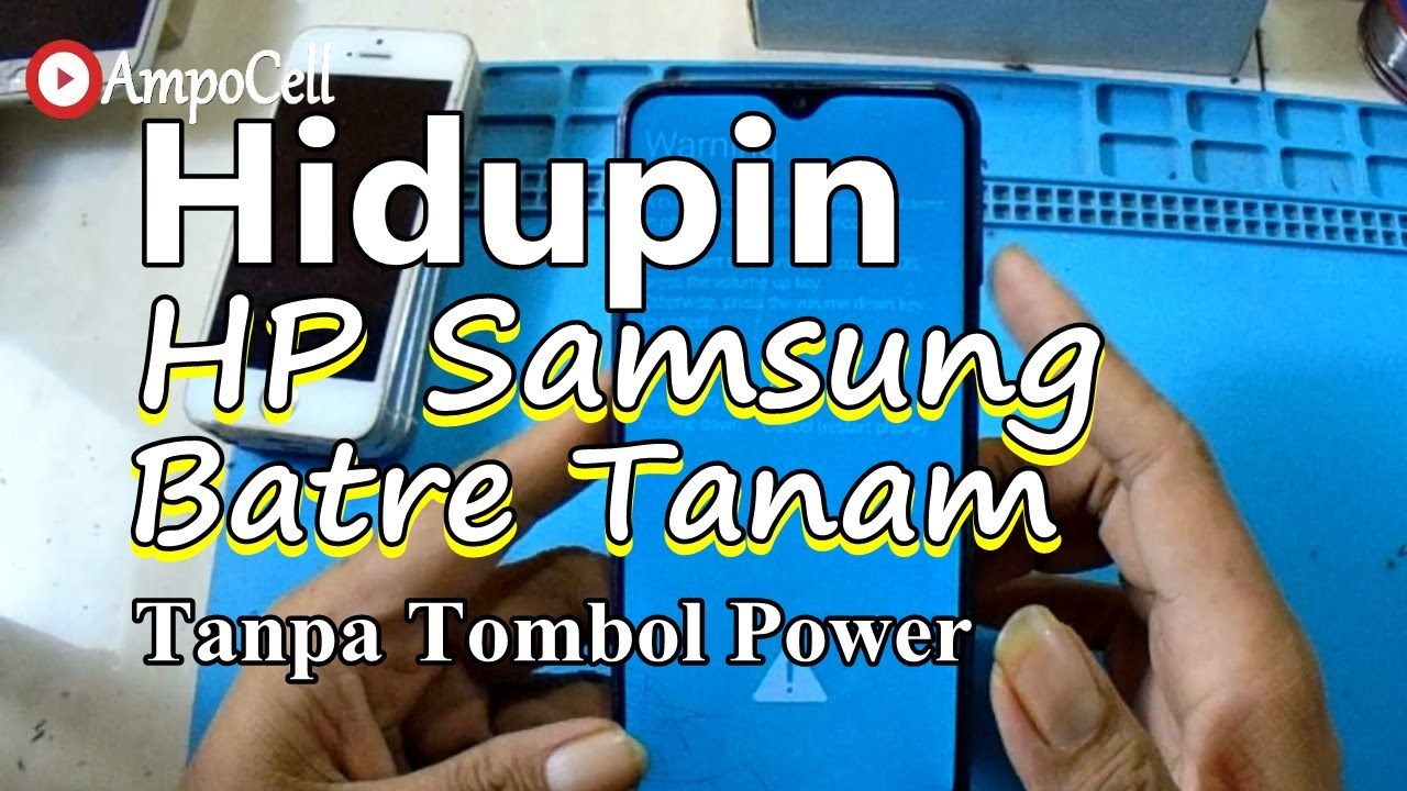 Cara Menghidupkan HP Samsung Batre Tanam Tanpa Tombol Power - YouTube