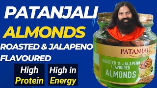 Patanjali Roasted Almonds || Delicious \u0026 Crispy||  Smart Snacking|| By Vaidya Naresh Jindal