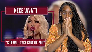 Keke Wyatt - God Will Take Care of You | REACTION 🔥🔥🔥