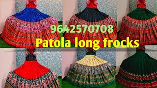 9642570708Patola customized long frocks m ,l, xl restock collection