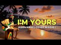 I'm Yours - Jason Mraz | Cover Reggae