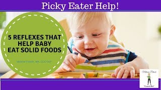 5 Reflexes That Help Baby Eat Solids!