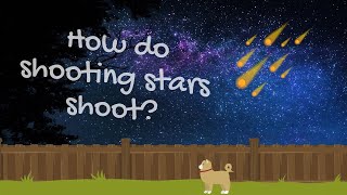 How Do Shooting Stars Shoot?