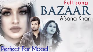 Bazaar-Afsana Khan Ft Himanshi Khurana-Yuvraj Hans-Gold Boy-Abeer-New Songs 2020-Perfect For Mood