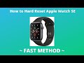 How to Factory Reset Your Apple Watch SE 2020 - Hard Reset