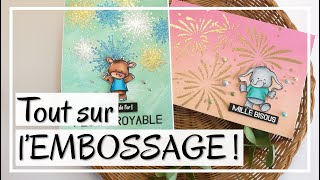 TOUT SUR L'EMBOSSAGE A CHAUD ! Les bases et les trucs et astuces ! Tuto Carterie - DIY Scrapbooking