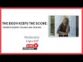 The Body Keeps the Score: Understanding Trauma and Healing