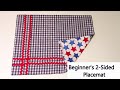 How to Make Reversible Placemats | Quick and Easy Beginners Project