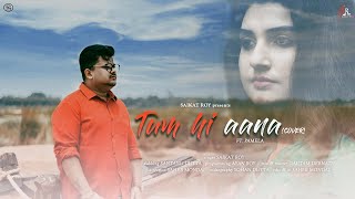 Tum Hi Aana Cover Saikat Roy | Ft.Pamela | Jubin Nautiyal | Riteish D, Sidharth M, Tara S 2020