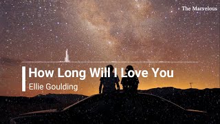 Ellie Goulding - How Long Will I Love You (Terjemahan Lirik Lagu)