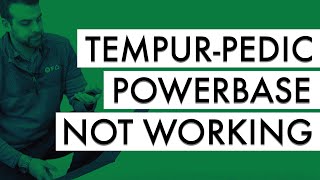 Tempur-Pedic Powerbase Not Working