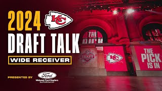 2024 Draft Talk: Wide Receivers | Kansas City Chiefs