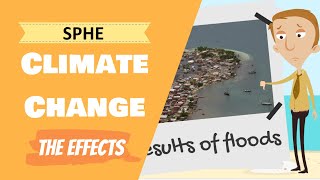Climate Change - The Effects (6th Class SPHE Lesson)