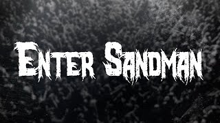 Metallica - Enter Sandman / Lyrics