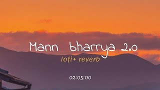 Mann Bharrya 2.0 (slowed + reverb) Shershah | Sidhart Malhotra | B Praak | Aesthetic song remix💖|