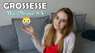 👶💙 Grossesse : ma 29ème SA