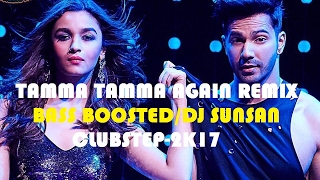Tamma Tamma Again Remix | Bass Boosted | Badrinath Ki Dulhania