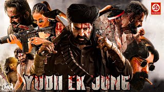 Yudh Ek Jung New Released Hindi Dubbed Full Action Movie || Balakrishna, Sonal Chauhan, Kabir Duhan