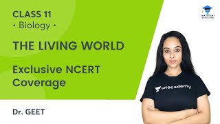 Class 11 | The Living World | NCERT | Term-1 | Unit-1 | Biology | Unacademy Scholars | Dr. Geet