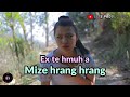 Ex te hmuh a mize awm dan hrang hrang || Lite Production ||