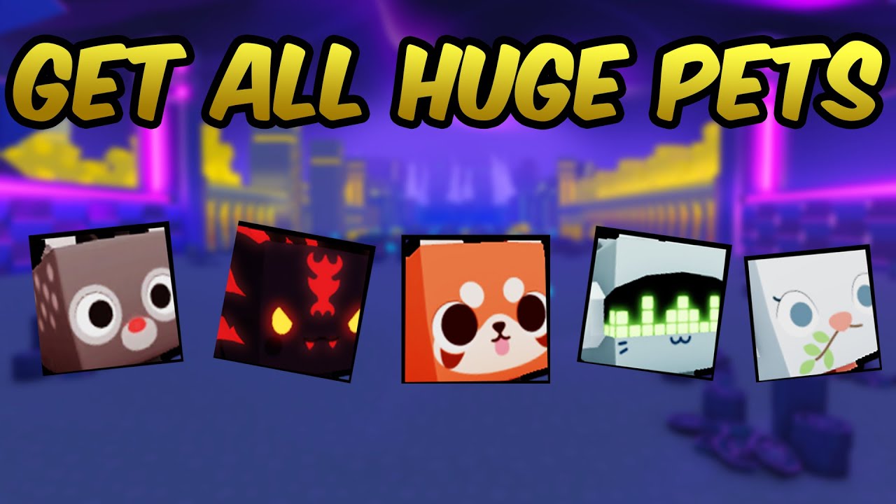 How To Get Every Huge In Pet Simulator B Youtube