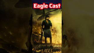 Eagle Movie Actors Name | Eagle Movie Cast Name | Eagle Cast & Actor Real Name!