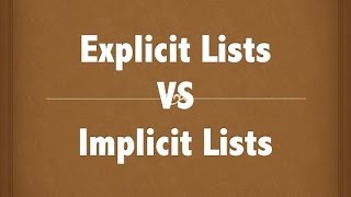 Implicit vs Explicit Lists (Dynamic Memory)