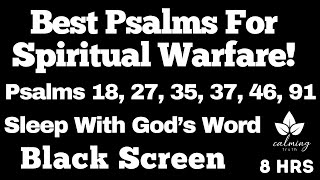 Spiritual Warfare Psalms 18, 27, 35, 37, 46, 91 - Psalms For Sleep