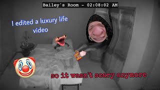 i edited a life of luxury video so it wasn’t scary anymore
