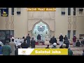 Salatul isha by Sheikh Muad Duwaik