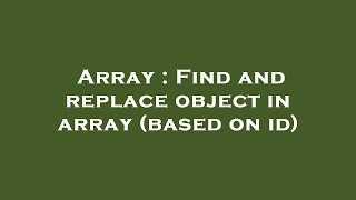 Array : Find and replace object in array (based on id)