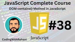 JavaScript Complete Course|| #38 DOM Contains Method|| CodingWithRohani