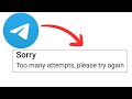 how to fix too many attempts Error in telegram