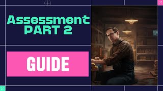 ASSESSMENT - PART 2 - QUEST GUIDE - 3 MIN - ESCAPE FROM TARKOV