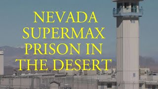 HIGH DESERT STATE PRISON (INSIDE FOOTAGE)