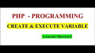 PHP - Create & Execute Variable explained in tamil.