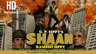 Re-Edited Trailer (SHAAN) @ Opening Title Song (Doston Se Pyar Kiya ,Dushmano Se Badla Liya)