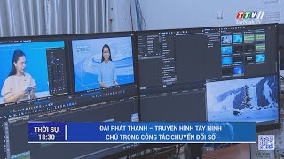 Đài Phát thanh – Truyền hình Tây Ninh chú trọng công tác chuyển đổi số | TayNinhTV