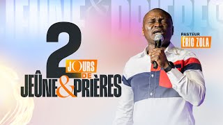 2 JOURS DE JEÛNE ET PRIÈRES - JOUR 2 - Ps Éric ZOLA