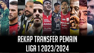 REKAP TRANSFER PEMAIN LIGA 1 2023/2024