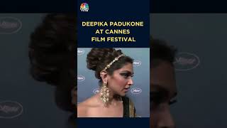 #Shorts | Deepika Padukone At Cannes Film Festival