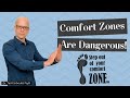 The Danger of Comfort Zones