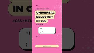 Learn the CSS Universal Selector Fast (Beginner Friendly)