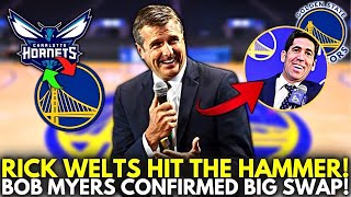 BOB MYERS CONFIRMED! TRADE IN WARRIORS IS CONFIRMED! RICK WELTS WARNED! GOLDEN STATE WARRIORS NEWS