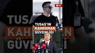 TUSAŞ'ta Şehit Olan Güvenliğin Büyük Kahramanlığı #shorts #youtubeshorts #ozelharekat #ntv