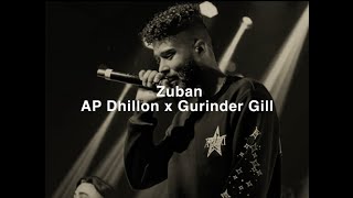 Zuban (Official Lyrics Video) - AP Dhillon x Gurinder Gill x Shinda Kahlon | New Punjabi Song 2022