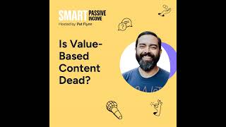SPI 909: Is Value-Based Content Dead?